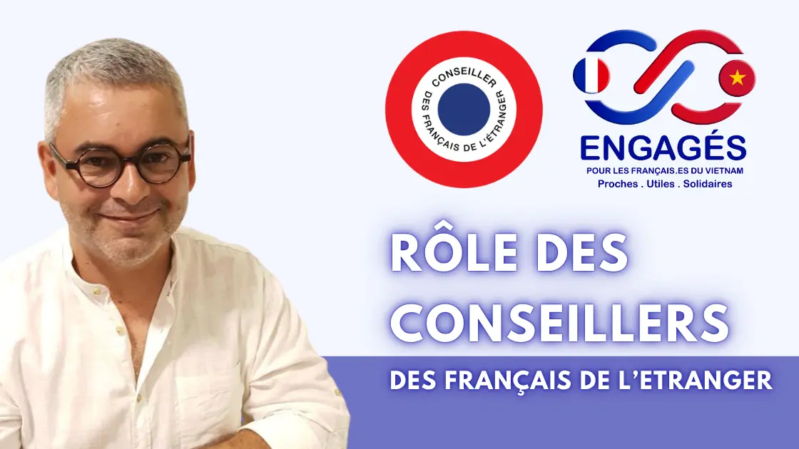 role et missions des conseillers consulaire francais de l'etranger vietnam