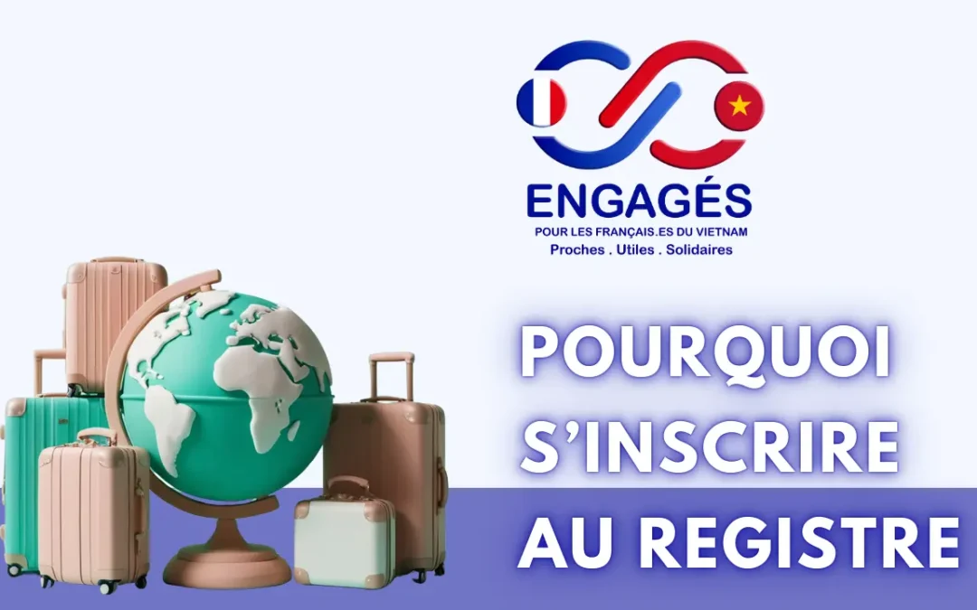 Pourquoi s’inscrire au registre des Français établis hors de France