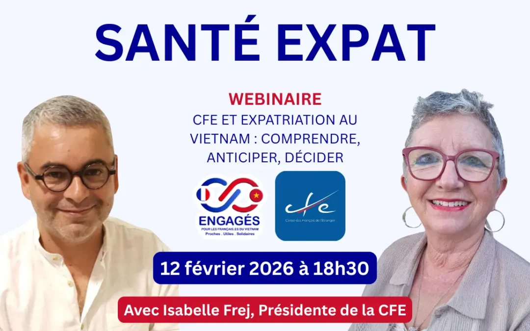 WEBINAIRE Santé et expatriation au Vietnam : 1 heure pour y voir clair sur la CFE