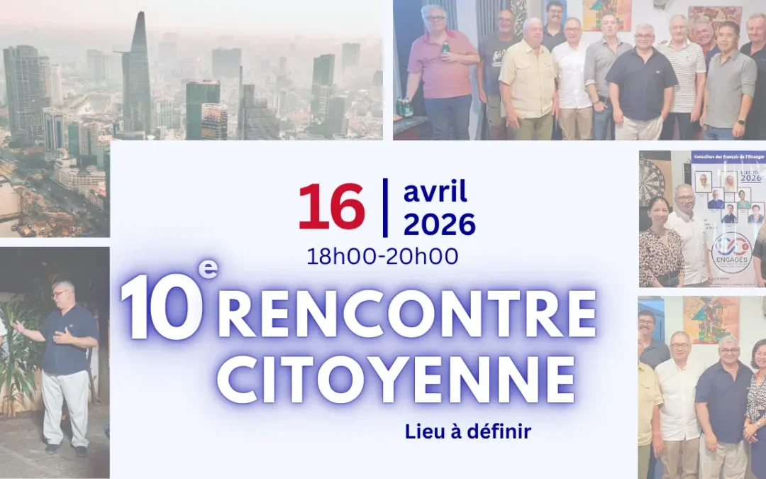 10e rencontre citoyenne à Ho Chi Minh-Ville le 16 avril 2026 à 18h00