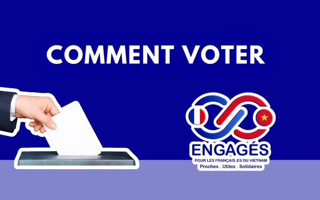 Comment voter aux élections consulaires 2026 au Vietnam ?