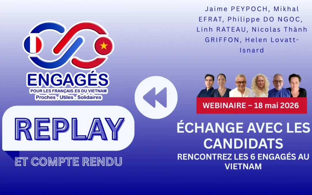 Découvrez les candidats Elections consulaires pour le Vietnam – Replay et compte rendu du webinaire du 18 mai 2026