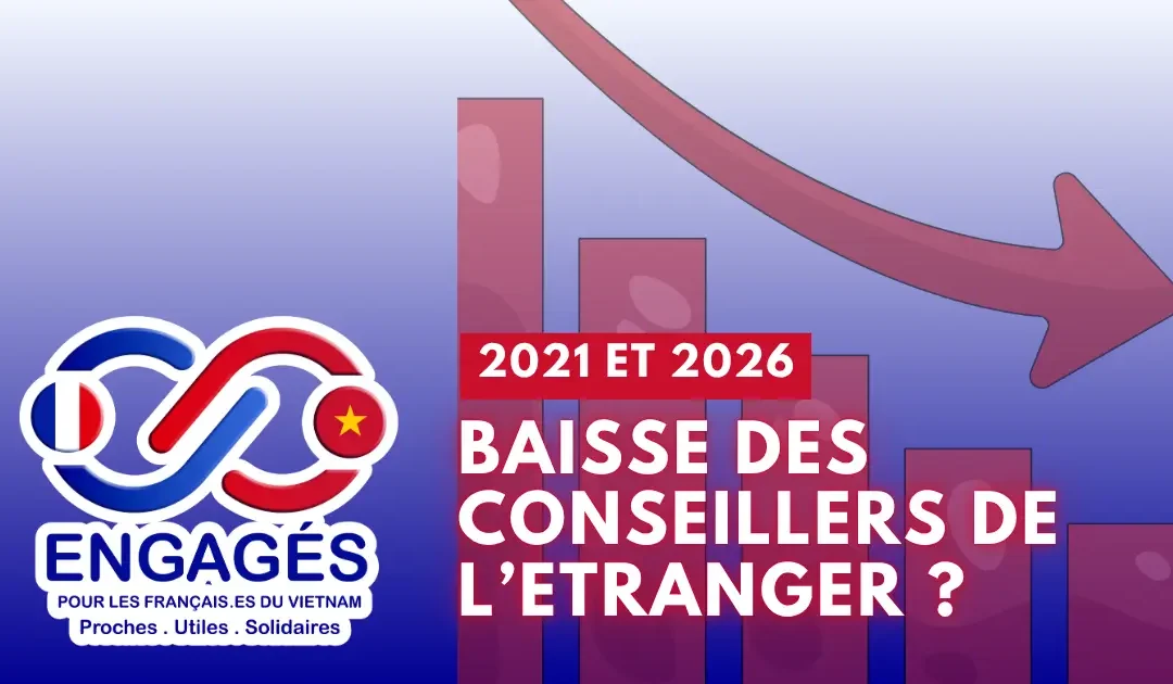 pourquoi baisse conseillers francais étranger 2021-2026
