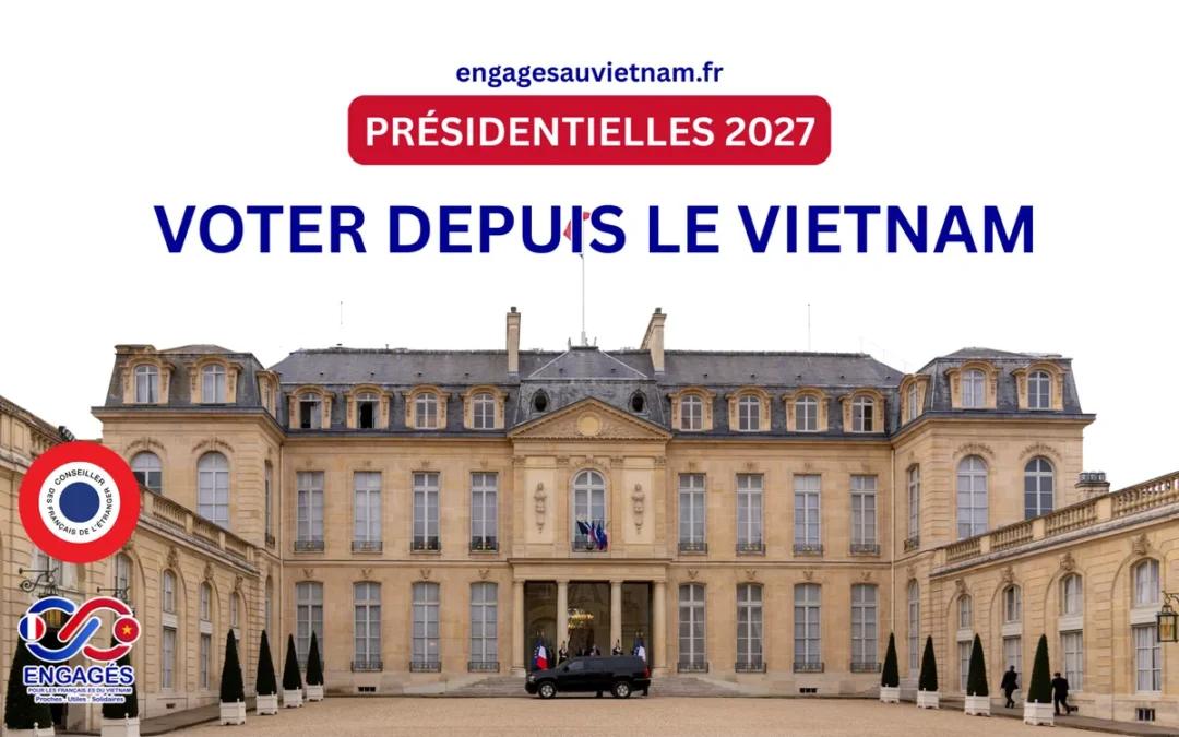 Le palais de l'Élysée sous les titres « Présidentielles 2027 » et « Voter depuis le Vietnam », avec le logo des Engagés au Vietnam et la cocarde Conseiller des Français de l'étranger.